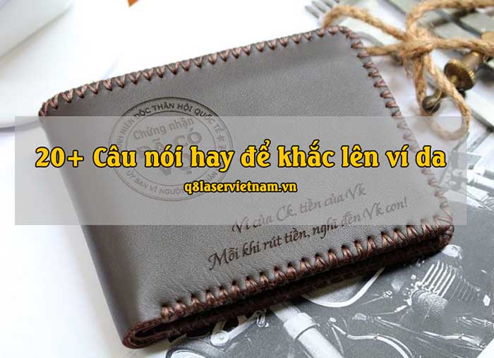 câu nói hay để khắc lên ví